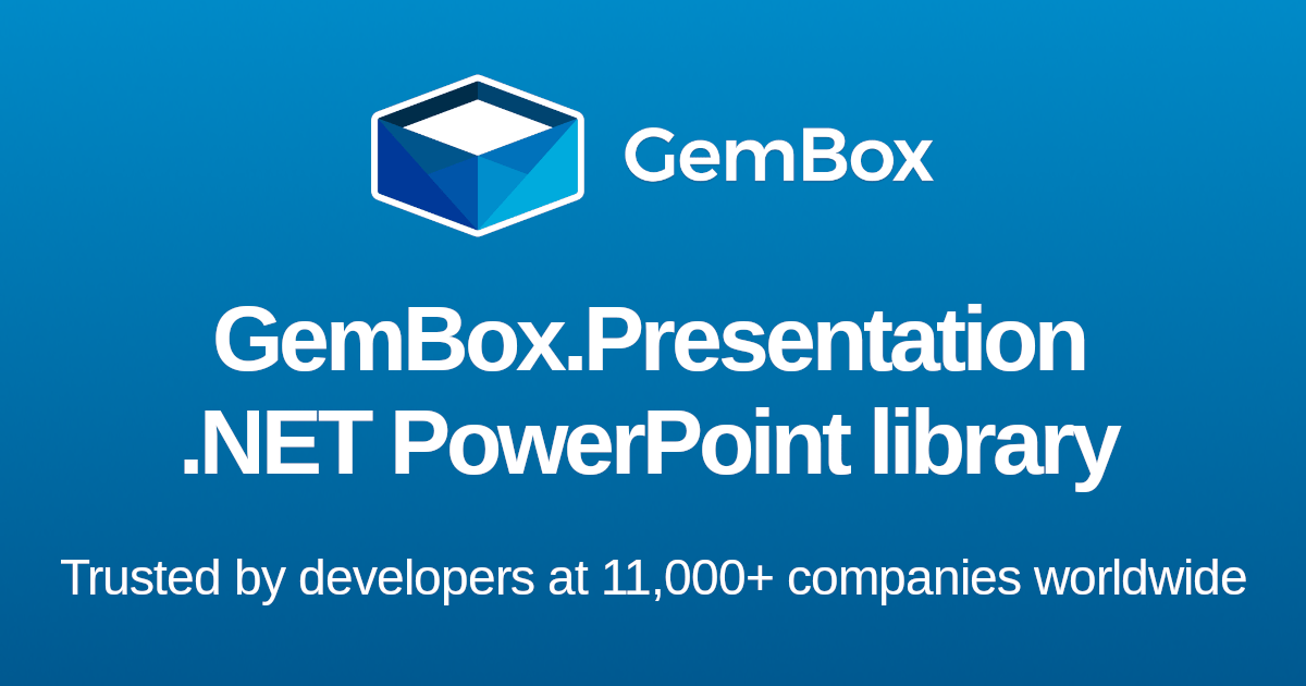 GemBox.Presentation - C# / VB.NET PowerPoint library